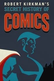 Robert Kirkman's Secret History of Comics