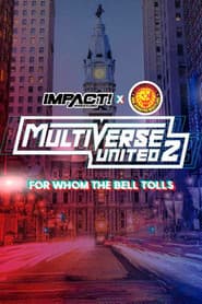 IMPACT Wrestling x NJPW: Multiverse United 2: For Whom The Bell Tolls