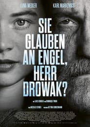 You Believe in Angels, Mr. Drowak?