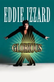 Eddie Izzard: Glorious