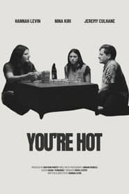 You're Hot